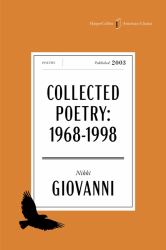 The Collected Poetry of Nikki Giovanni American Classics Edition : 1968-1998