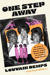 One Step Away : My Story of the Andantes, Motown, and the Women Behind the Sound of Young America
