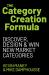 The Category Creation Formula : Discover, Design, and Win New Market Categories