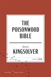 The Poisonwood Bible American Classics Edition : A Novel
