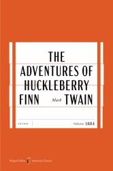 The Adventures of Huckleberry Finn American Classics Edition