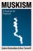 Muskism : A Guide for the Perplexed
