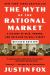 The Myth of the Rational Market Revised Edition : A History of Risk, Reward, and Delusion on Wall Street