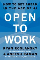 Open to Work : How to Get Ahead in the Age of AI