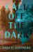 Call off the Dark : A Novel Call off the Dark : A Novel