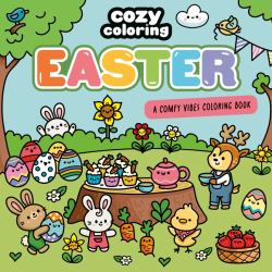 Cozy Coloring: Easter : A Comfy Vibes Coloring Book for Adults and Kids: Simple, Relaxing Pages Featuring Bouncing Bunnies, Hidden Eggs, and Spring Flowers!