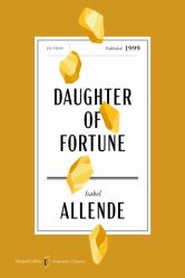 Daughter of Fortune American Classics Edition : A Novel