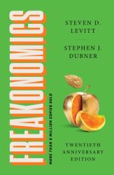 Freakonomics Twentieth Anniversary Edition : A Rogue Economist Explores the Hidden Side of Everything