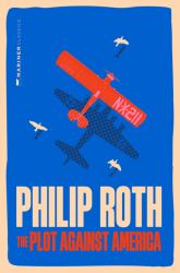 The Plot Against America : A Novel