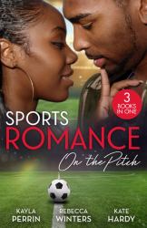 Sports Romance: on the Pitch : Undeniable Attraction (Burkes of Sheridan Falls) / the Billionaire's Prize / a Baby to Heal Their Hearts