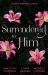 Surrendered to Him: a Dark Romance Series : The Last Resort / the Sheikh Crowns His Virgin / Bound to Her Desert Captor