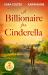 A Billionaire for Cinderella : The Prince from Her Past / the Tycoon's Festive Houseguest