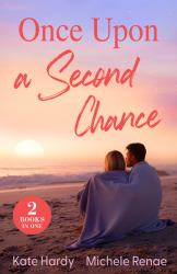 Once upon a Second Chance : Forbidden Kiss with the Prince / Reunion with Her Highland Rival