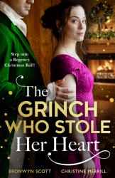 The Grinch Who Stole Her Heart : Dancing with the Duke's Heir / a Regency Christmas Carol