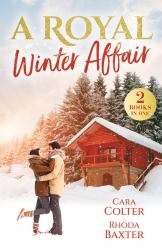 A Royal Winter Affair : Confessions of a Snowbound Prince (Royally Ever after) / RSVP to a Royal Charade