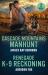 Cascade Mountains Manhunt / Renegade K-9 Reckoning : Cascade Mountains Manhunt / Renegade K-9 Reckoning (Wyoming Warriors)