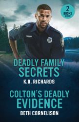 Deadly Family Secrets / Colton's Deadly Evidence : Deadly Family Secrets (Guardians of Justice) / Colton's Deadly Evidence (the Coltons of North Dakota)