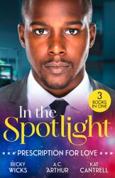 In the Spotlight: Prescription for Love : Tempted by Her Hot-Shot Doc / One Perfect Moment / the Pregnancy Project