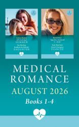 Medical Romance August 2026 Books 1-4 : GP's Fresh Start Summer / Daddy for the Midwife's Daughter / Vegas Doc's Accidental I Do / Doctor's Emergency Fiancée