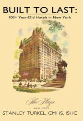 Built to Last : 100+ Year-Old Hotels in New York
