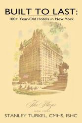 Built to Last : 100+ Year-Old Hotels in New York