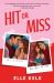 Hit or Miss : A Novel