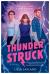 Thunderstruck : A Novel Thunderstruck : A Novel