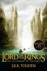 The Fellowship of the Ring 25th Anniversary [Movie Tie-In] : Being the First Part of the Lord of the Rings