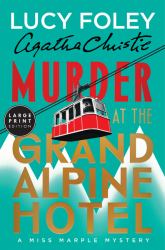Murder at the Grand Alpine Hotel : The New Miss Marple Mystery