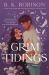Grim Tidings : A Novel Grim Tidings : A Novel