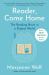 Reader, Come Home : The Reading Brain in a Digital World