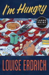 I'm Hungry : A Novel