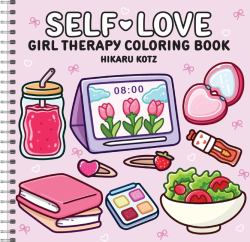 Self-Love: Girl Therapy Coloring Book (Spiral Bound Edition)