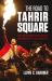 The Road to Tahrir Square : Egypt and the United States from the Rise of Nasser to the Fall of Mubarak
