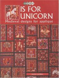 U Is for Unicorn : Medieval Designs for Applique