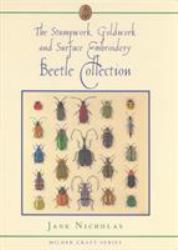 The Stumpwork, Goldwork and Surface Embroidery Beetle Collection