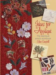 Ideas for Appliqué : The Appliqué Artist's Workbook
