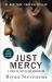 Just Mercy (Movie Tie-In Edition): a Story of Justice and Redemption