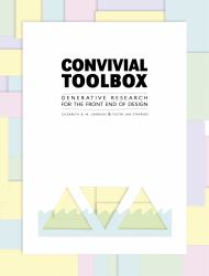 Convivial Toolbox : Generative Research for the Front End of Design