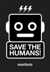 Save the Humans : How to Survive
