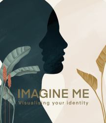 Imagine Me : Visualising Your Identity