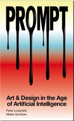 Prompt : Art and Design in the Age of Artificial Intelligence