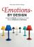 Emotions by Design : Using the Science of Emotions to Create Beloved Products and Services