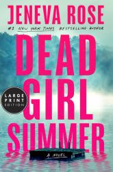 Dead Girl Summer : A Novel (Large Print)