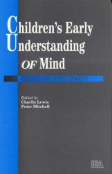 Children's Early Understanding of Mind : Origins and Development