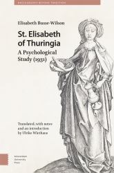 St. Elisabeth of Thuringia : A Psychological Study (1931)