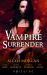 Vampire Surrender : A Vampire's Salvation / Seduced by the Vampire King / the Darkling's Surrender / Her Vampire Lover / Threshold of Pleasure