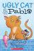 Ugly Cat and Pablo