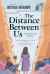 The Distance Between Us : A Memoir