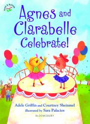Agnes and Clarabelle Celebrate!